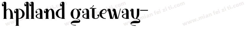 hplland gateway字体转换